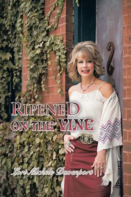 Ripened on the Vine - Paperback
