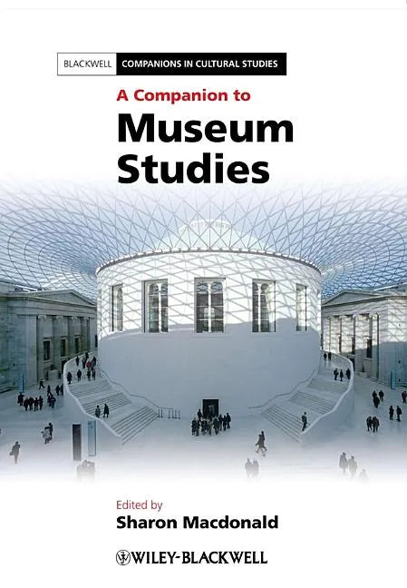 A Companion to Museum Studies - Paperback