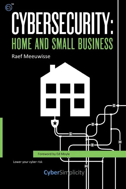 Cybersecurity: Home and Small Business - Paperback