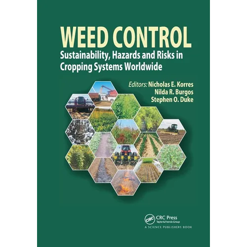 Weed Control: Sustainability, Hazards, and Risks in Cropping Systems Worldwide - Paperback