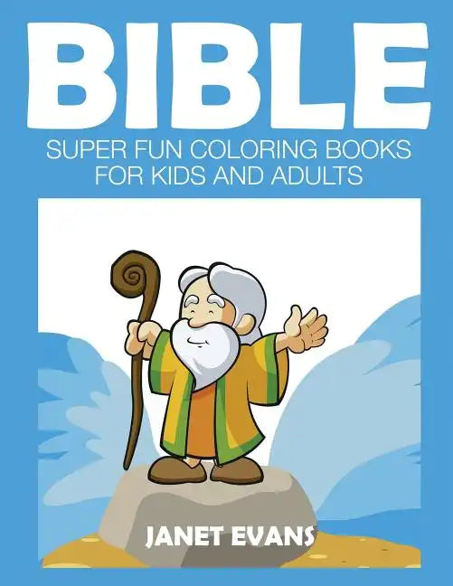 Bible: Super Fun Coloring Books for Kids and Adults - Paperback