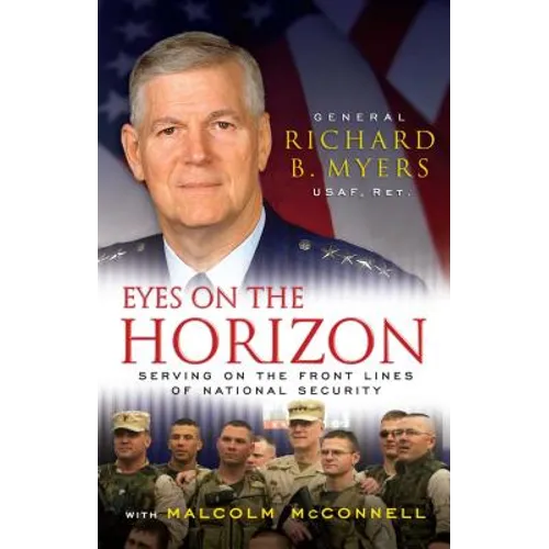 Eyes on the Horizon: Serving on the Front Lines of National Security - Paperback