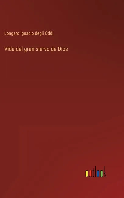 Vida del gran siervo de Dios - Hardcover
