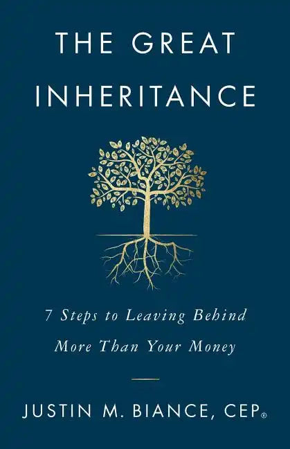 The Great Inheritance: 7 Steps to Leaving Behind More Than Your Money - Paperback