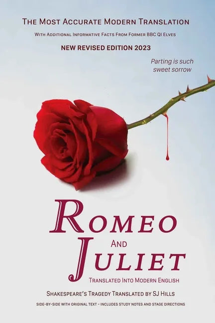 Romeo and Juliet Translated into Modern English: The most accurate line-by-line translation available, alongside original English, stage directions an - Paperback