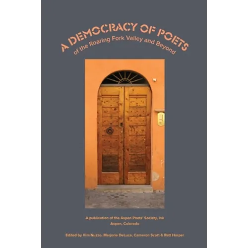A Democracy of Poets of the Roaring Fork Valley and Beyond - Paperback
