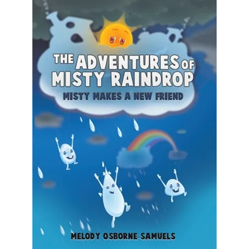 The Adventures of Misty Raindrop - Hardcover