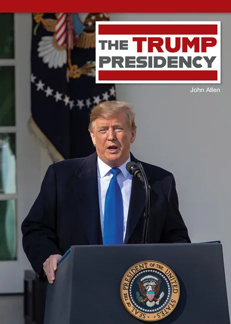 The Trump Presidency - Hardcover