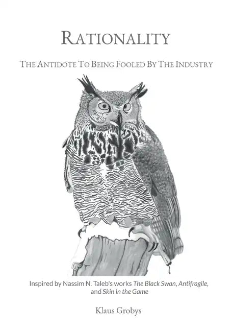 Rationality: The Antidote To Being Fooled By The Industry - Paperback