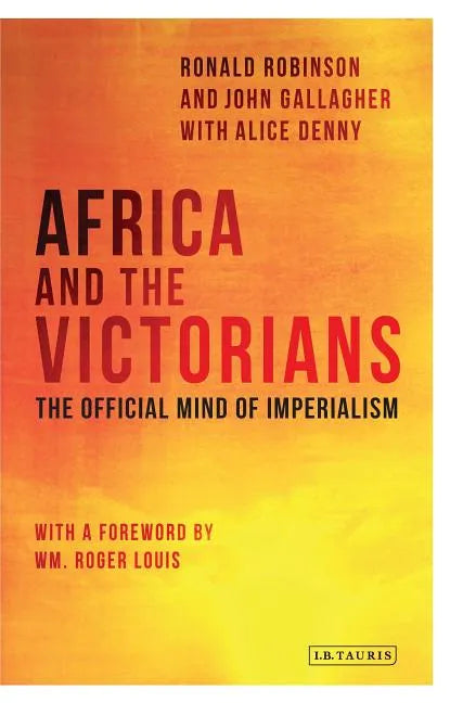 Africa and the Victorians: The Official Mind of Imperialism - Paperback