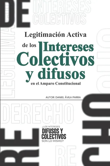 Legitimación de los Intereses Colectivos en el Amparo Constitucional - Paperback