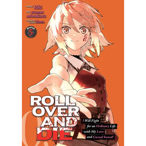 Roll Over and Die: I Will Fight for an Ordinary Life with My Love and Cursed Sword! (Manga) Vol. 5 - Paperback
