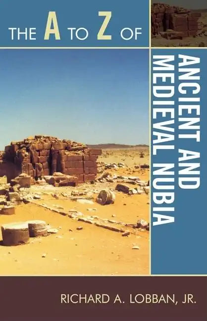 The A to Z of Ancient and Medieval Nubia - Paperback