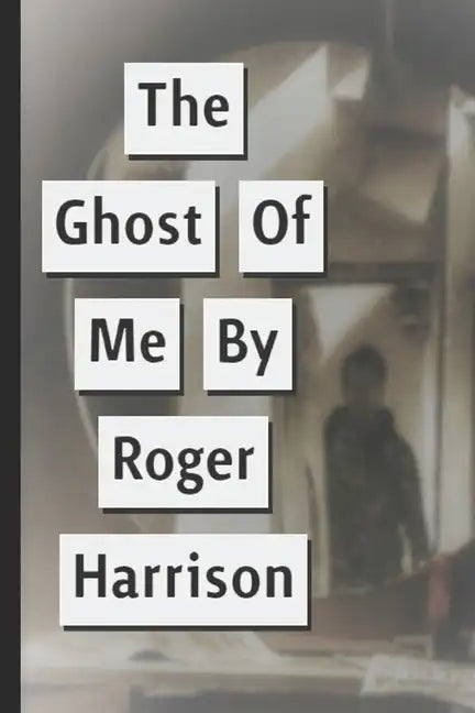 The Ghost Of Me - Paperback