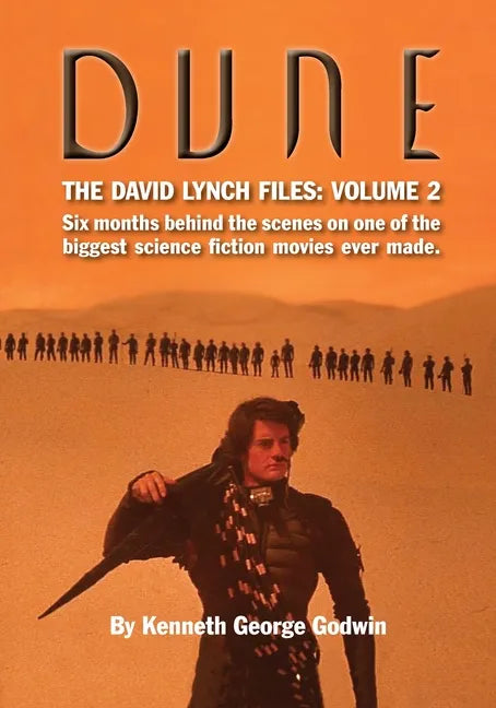 Dune, The David Lynch Files: Volume 2: Six months behind the scenes on one of the biggest science fiction movies ever made. - Paperback