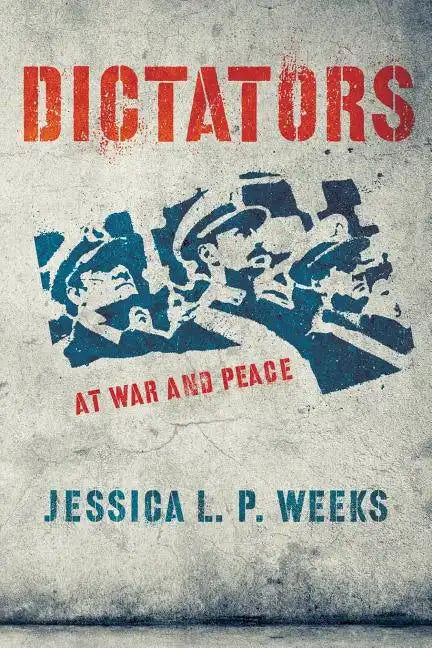 Dictators at War and Peace - Paperback