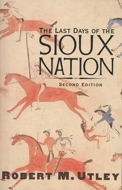 The Last Days of the Sioux Nation - Paperback
