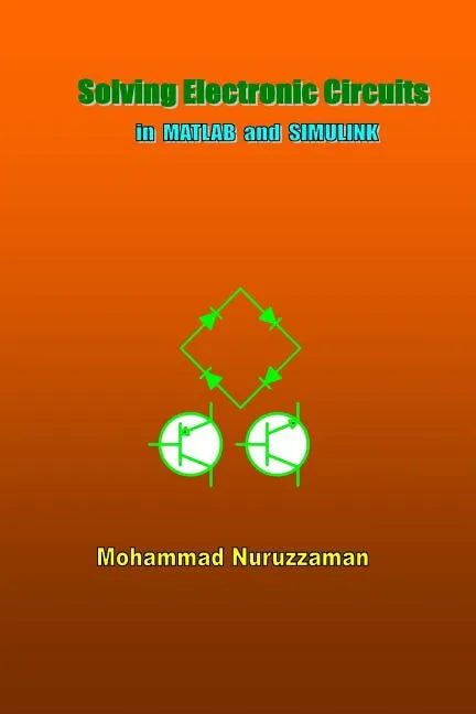 Solving Electronic Circuits in MATLAB and SIMULINK - Paperback