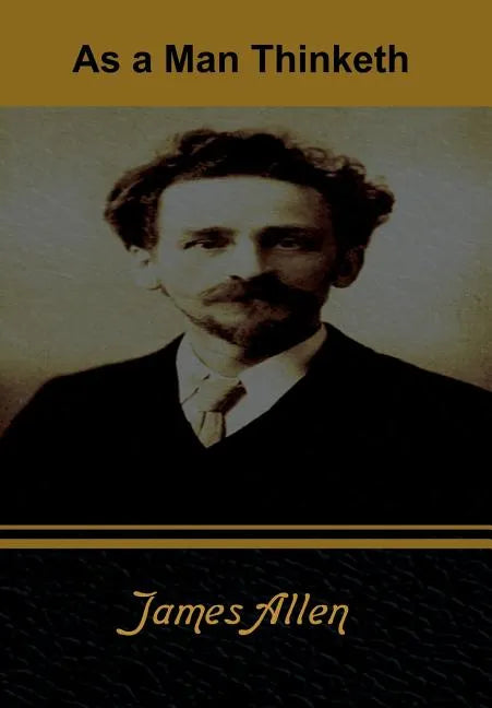 As a Man Thinketh - Hardcover