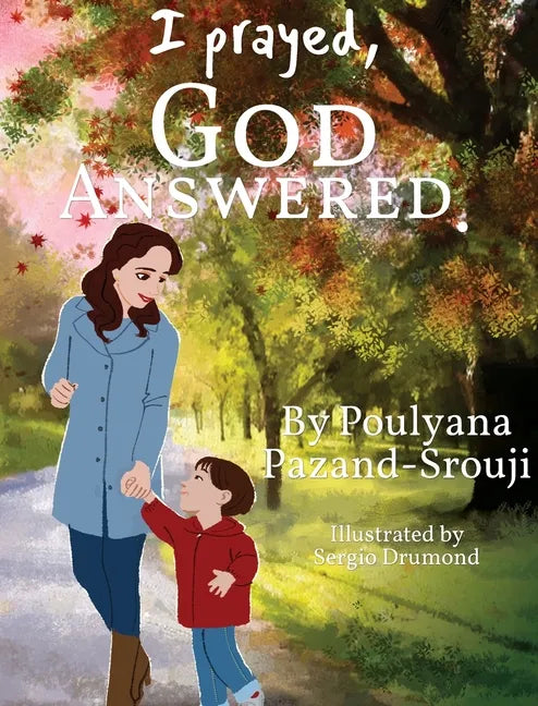 I prayed, GOD ANSWERED. - Hardcover