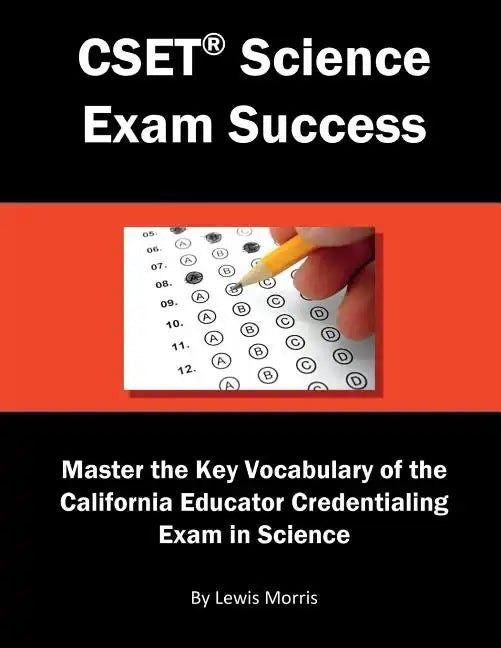 Cset Science Exam Success: Master the Key Vocabulary of the California Educator Credentialing Exam in Science - Paperback