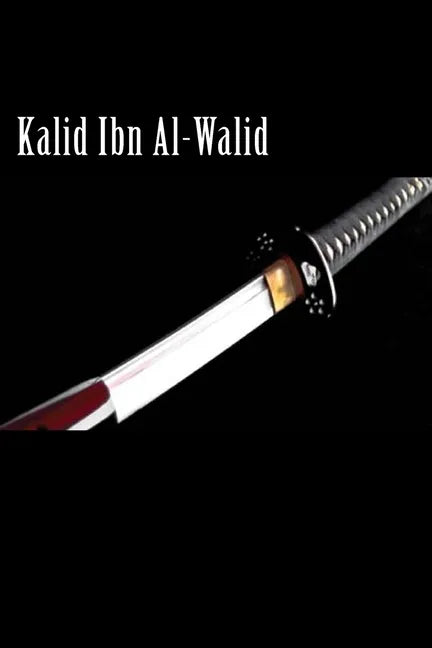 Kalid Ibn Al-Walid - Paperback