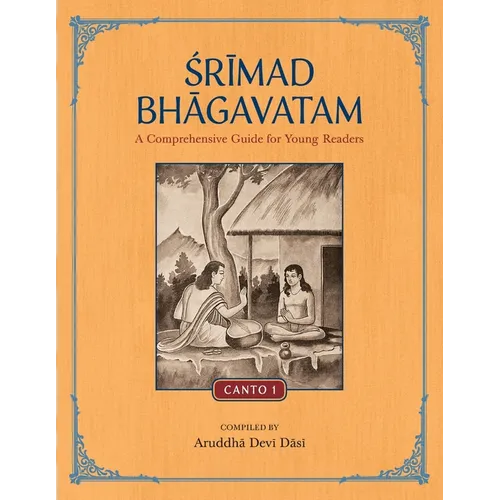 Srimad Bhagavatam: A Comprehensive Guide for Young Readers: Canto 1 - Paperback
