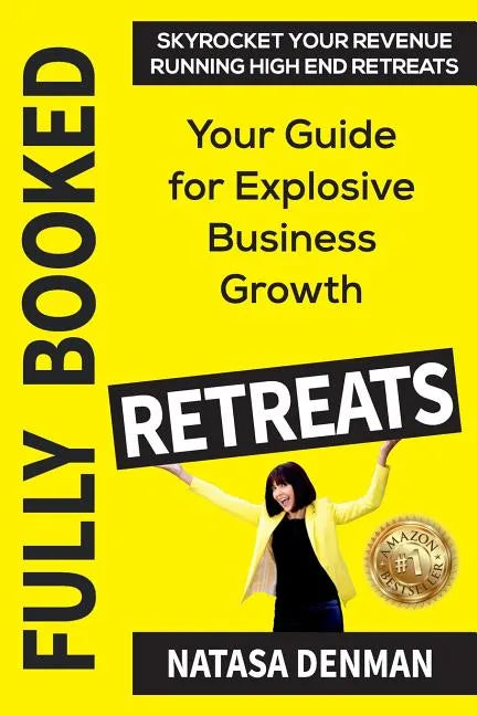 Fully Booked Retreats: Your Guide for Explosive Business Growth - Paperback