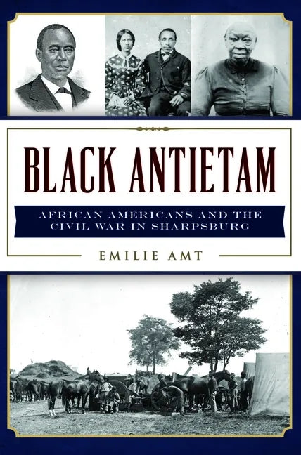 Black Antietam: African Americans and the Civil War in Sharpsburg - Paperback