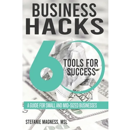 Business Hack...60 Tools for Success - Paperback