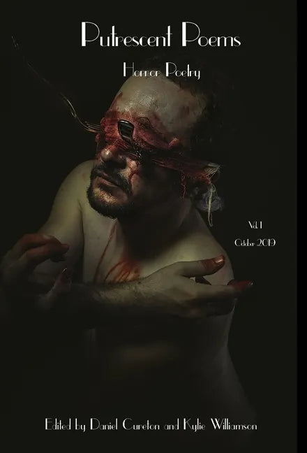 Putrescent Poems: Horror Poetry, Volume 1 - Hardcover