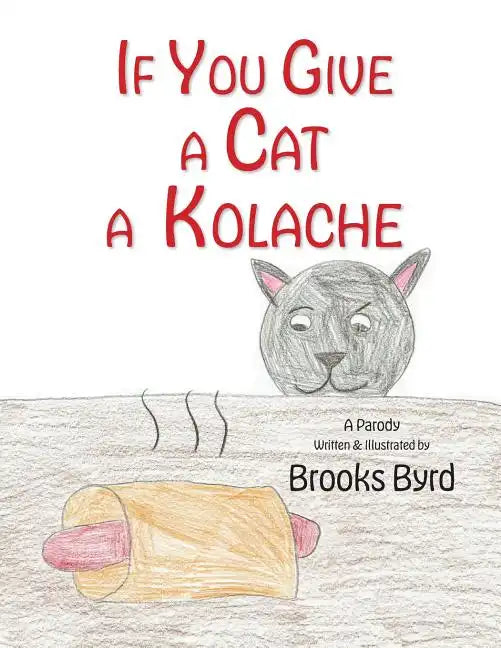 If You Give a Cat a Kolache - Paperback