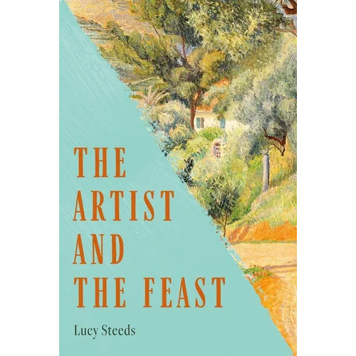 The Artist and the Feast - Hardcover