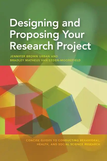 Designing and Proposing Your Research Project - Paperback