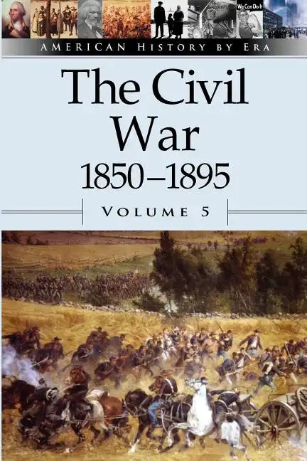 The Civil War, 1850-1895, Volume 5 - Paperback