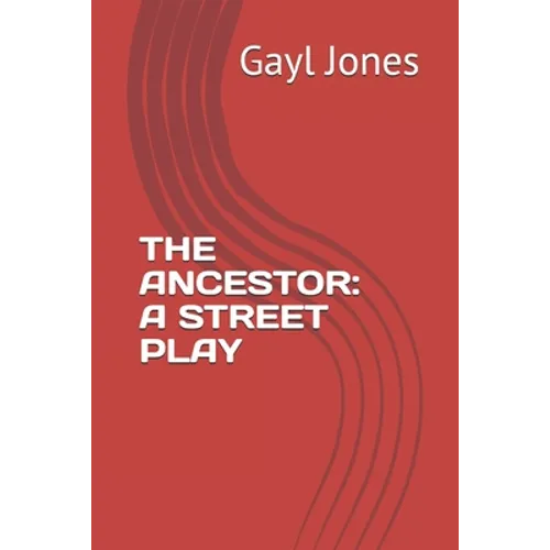 The Ancestor: A Street Play - Paperback
