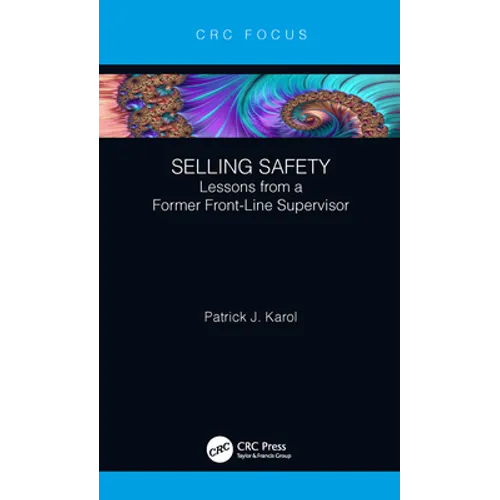 Selling Safety: Lessons from a Former Front-Line Supervisor - Hardcover