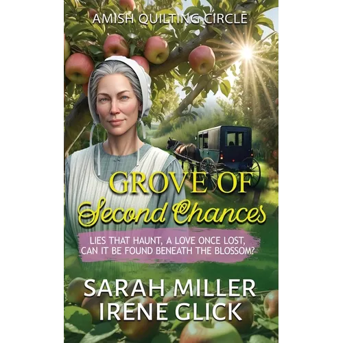 Grove of Second Chances: Lies that Haunt, a Love Once Lost, can it be Found Beneath the Blossom? - Paperback