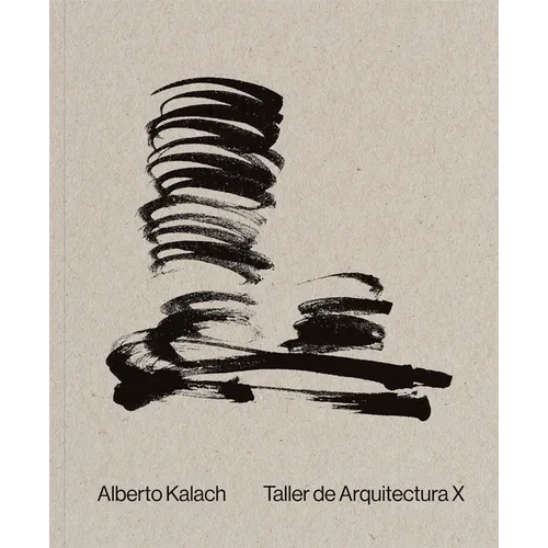 Alberto Kalach: Work - Paperback