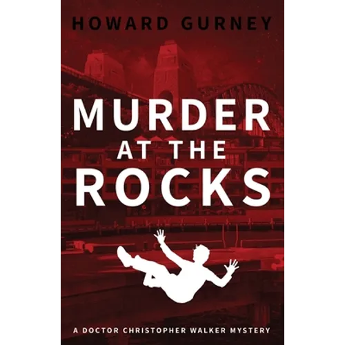 Murder at The Rocks: A Dr Christopher Walker Mystery Book 3 - Paperback