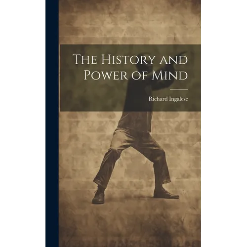 The History and Power of Mind - Hardcover