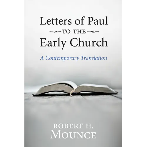 Letters of Paul to the Early Church: A Contemporary Translation - Paperback