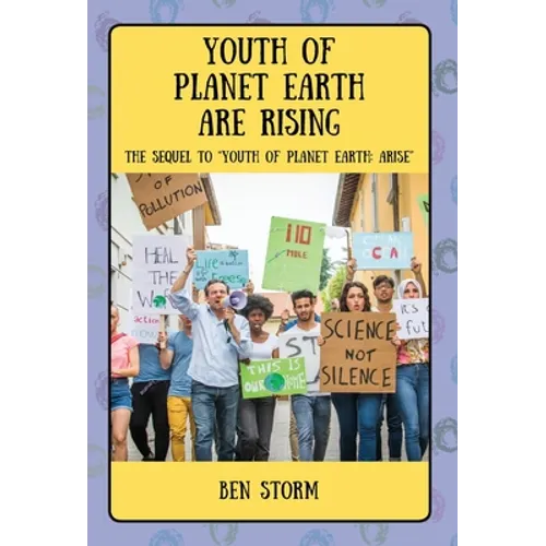 Youth of Planet Earth Are Rising: The Sequel to Youth of Planet Earth: Arise - Hardcover