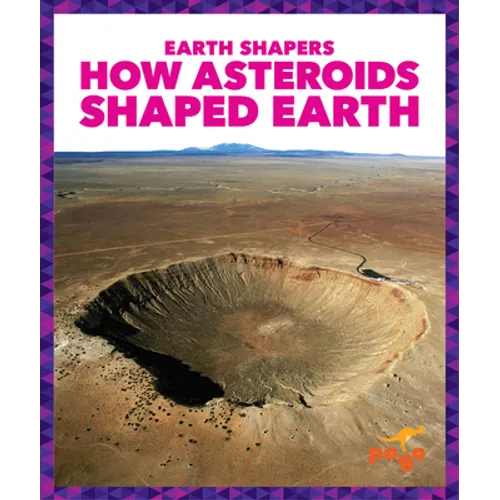 How Asteroids Shaped Earth - Library Binding