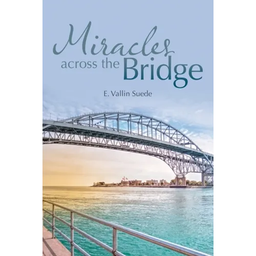 Miracles Across the Bridge - Paperback