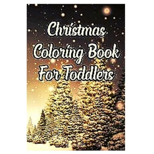 christmas coloring book for toddlers: 2-12 years old - Paperback