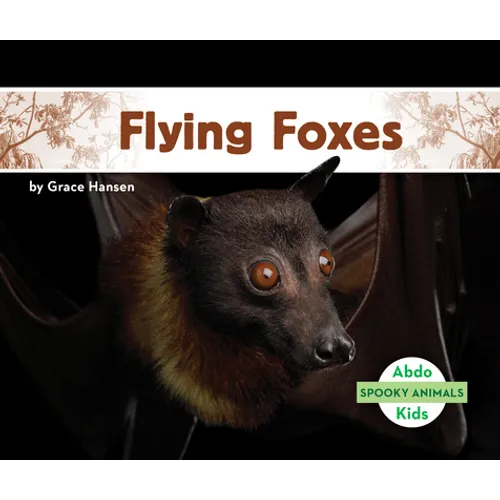 Flying Foxes - Library Binding