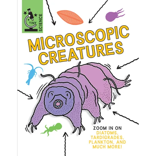 Microscopic Creatures - Library Binding