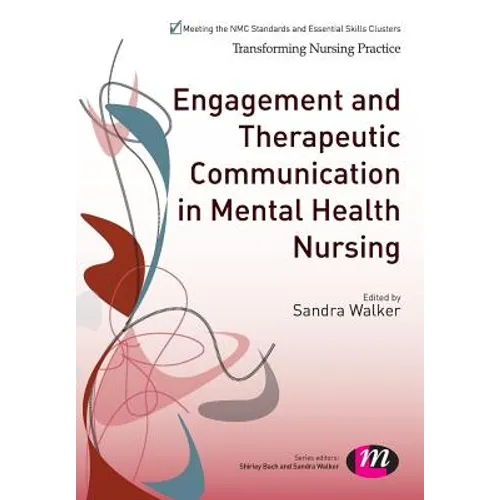 Engagement and Therapeutic Communication in Mental Health Nursing - Paperback