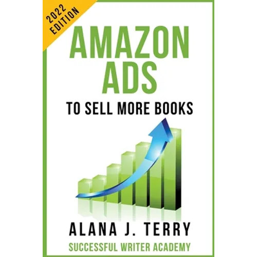 Amazon Ads to Sell More Books: 2022 Edition - Paperback